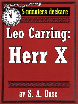cover image of 5-minuters deckare. Leo Carring: Herr X. Detektivhistoria